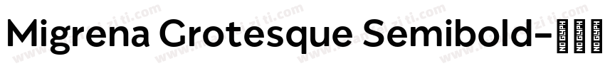 Migrena Grotesque Semibold字体转换